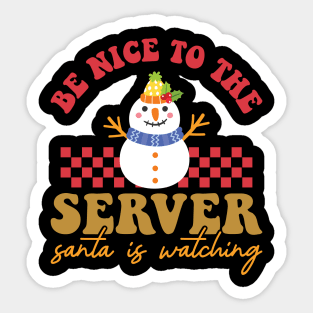 Be Nice To The server Santa Is Watching Sticker